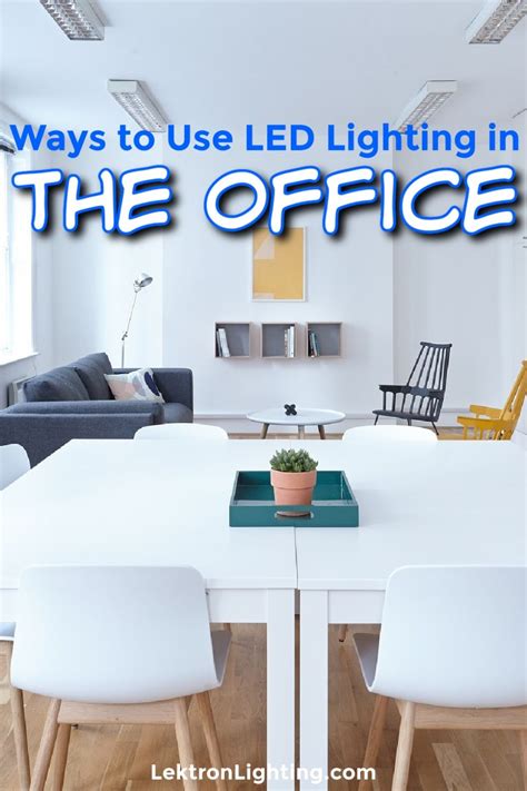 3 Ways to Use LED Lighting in The Office | Lektron Lighting