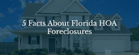 5 Facts About Florida HOA Foreclosures