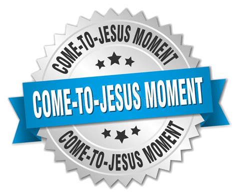 Come-to-jesus Moment Round Isolated Badge Stock Vector - Illustration ...