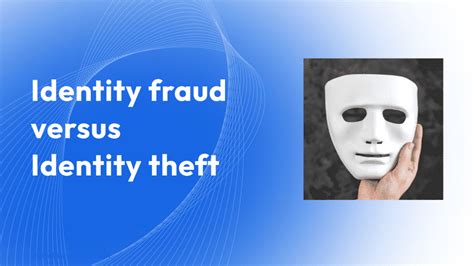 Identity Fraud vs Identity Theft: What’s the Difference? - Alice Biometrics