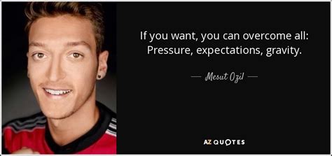 QUOTES BY MESUT OZIL | A-Z Quotes