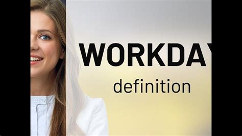 Workday — meaning of WORKDAY - YouTube