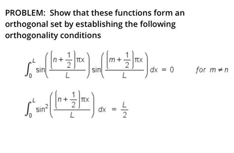 Solved PROBLEM: Show that these functions form an orthogonal | Chegg.com