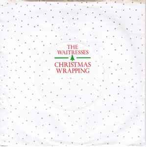 The Waitresses - Christmas Wrapping (1982, White, Vinyl) | Discogs