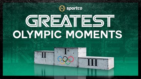 How many of these Greatest Olympic Moments of all time can you ...