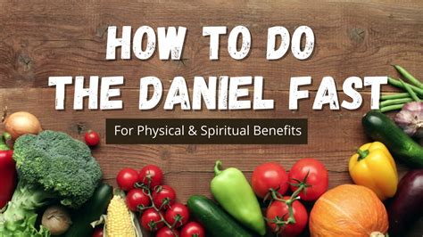 How To Do The Daniel Fast? Inspiring Daniel Fast Benefits You Never ...