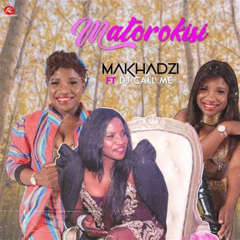 Matorokisi by Makhadzi: Listen on Audiomack