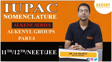 ALKENES SERIES - ALKENYL GROUP- PART-I || IUPAC NOMENCLATURE || 11th/12th/NEET/JEE - YouTube