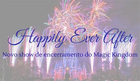 Happily Ever After - Disney Fireworks Show