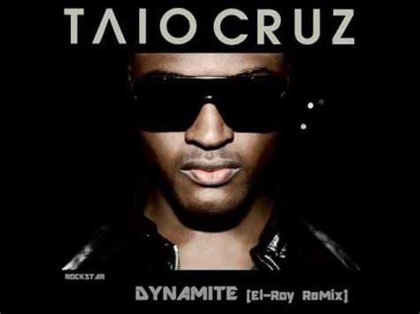 Taio Cruz - Dynamite (El-Roy Remix) - YouTube