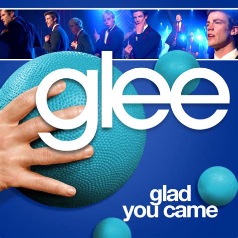 Image - Glee - glad you came.jpg - Glee Users Wiki