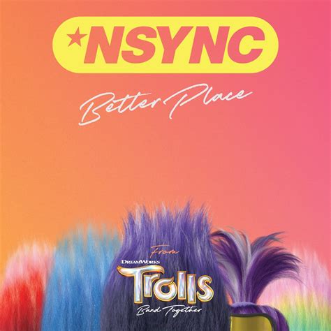 ‎Better Place (From TROLLS Band Together) - Single - Album by *NSYNC ...