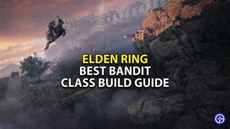 Elden Ring Best Bandit Class Build Guide (2023)