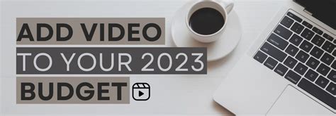 Importance of Including Video in Your 2023 Budget - Concepts TV