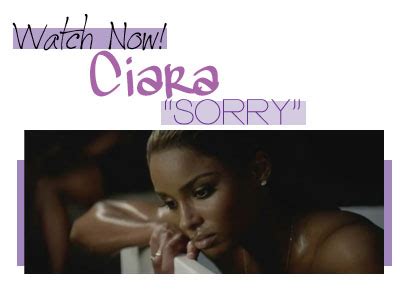 Watch Now! Ciara "Sorry" - inHer Glam