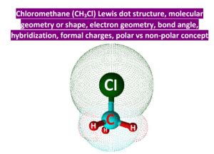 CH3Cl lewis structure, molecular geometry, bond angle, hybridization