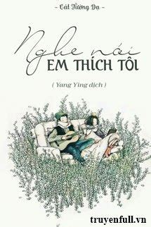 Nghe Nói Em Thích Tôi