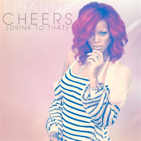 Coverlandia - The #1 Place for Album & Single Cover's: Rihanna - Cheers (Drink To That) (FanMade ...