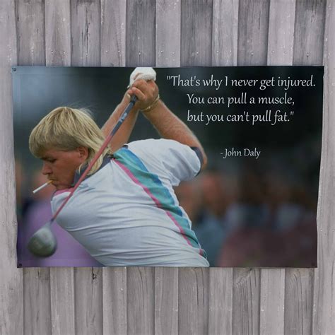 100 famous Quotes by John Daly - Players Bio