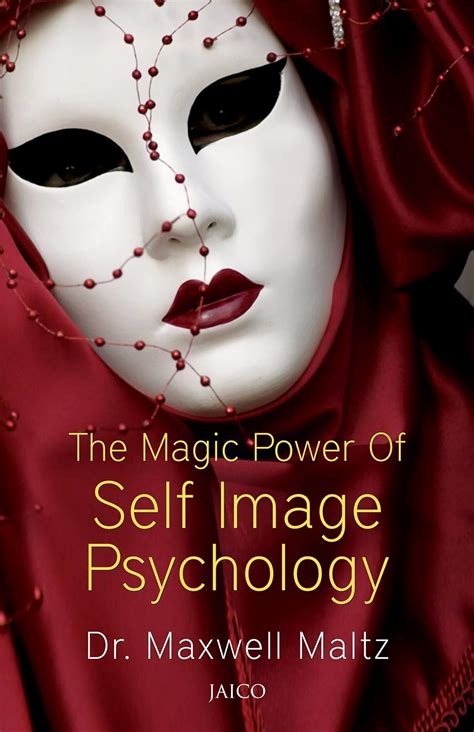 The Magic Power of Self Image Psychology - Kindle edition by Maltz, Dr ...