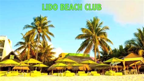 LIDO BEACH CLUB PLAYA DEL CARMEN, MEXICO - YouTube