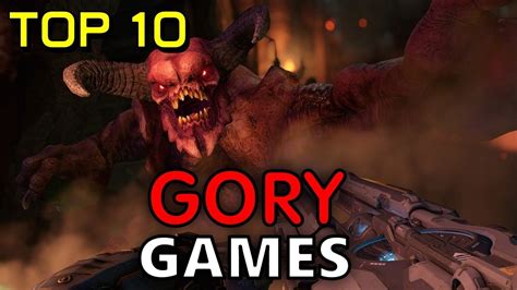 Top 10 | Gory Games - YouTube