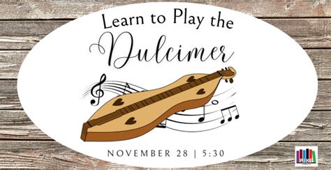 Learn to Play the Dulcimer - Pike County Public Library