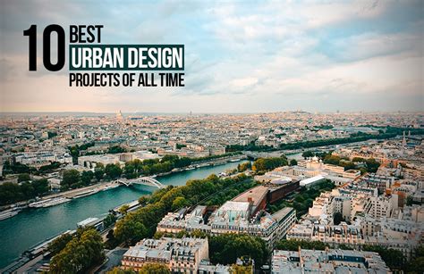 10 Best urban design projects of all time - RTF | Rethinking The Future