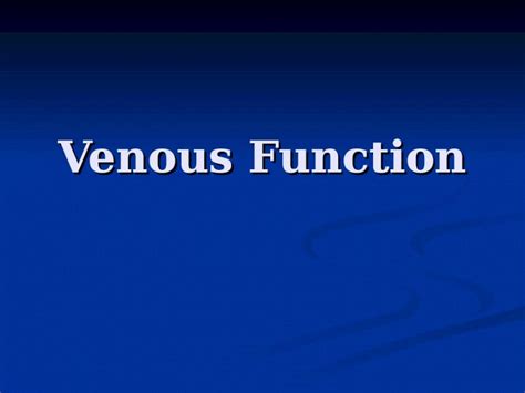 (PPT) Venous Function. Function of the venous system Function of the ...