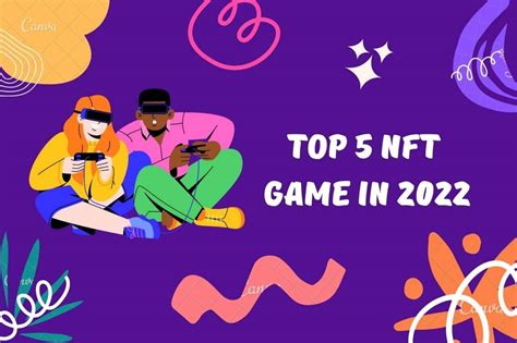 Top 5 NFT Games and How Do They Work? - Noor Blogs