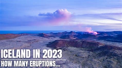 Icelandic Volcanoes in 2023 - 2-3 Eruptions This Year? - YouTube