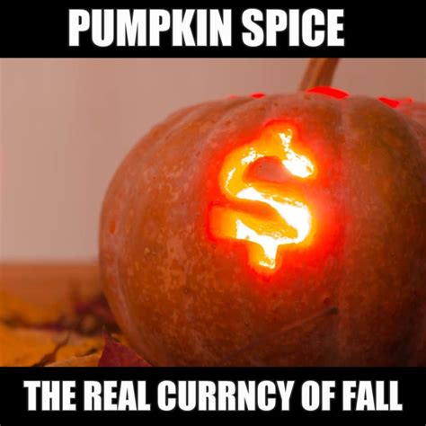 Enjoy Fall With These 12 Funny Pumpkin Spice Memes