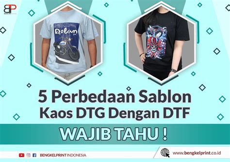 Terbongkar! 5 Rahasia Perbedaan DTG vs DTF Sablon Kaos