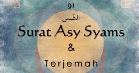 Surat | Surah Asy Syams Arab, Latin dan Artinya