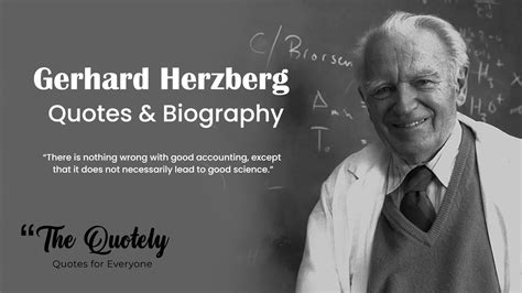 Top 15 Gerhard Herzberg Quotes