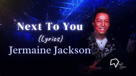 Jermaine Jackson - Next To You (Lyrics) - YouTube