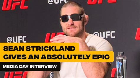 SEAN STRICKLAND GIVES AN ABSOLOUTELY EPIC MEDIA DAY INTERVIEW - YouTube