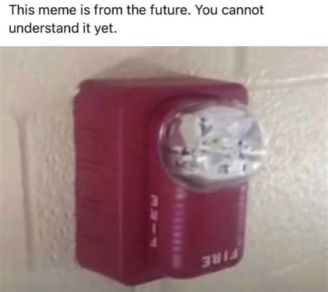 This meme is from the future. You wouldn’t get it. : r/memes