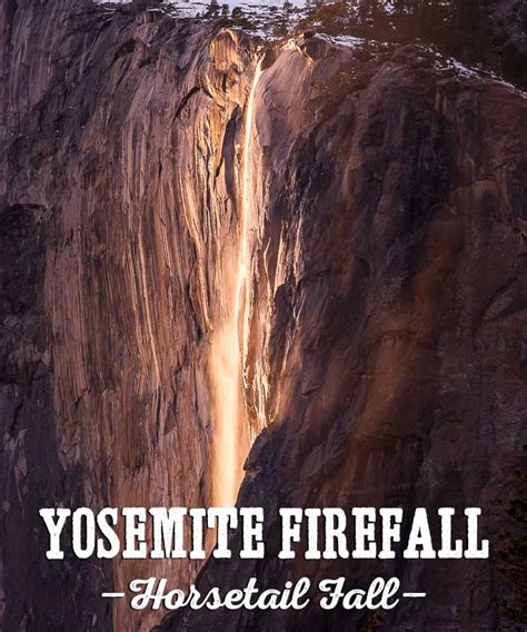 The Natural Firefall, Horsetail Fall • Yosemite National Park