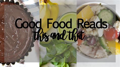 Good Food Reads: This & That | With Two Spoons
