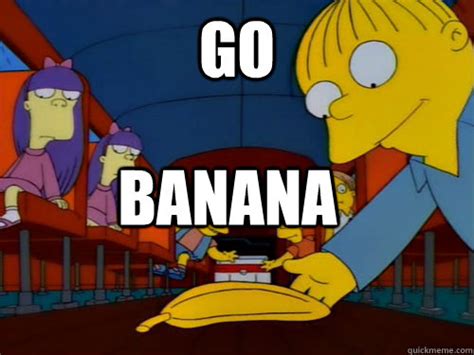 Go banana - Misc - quickmeme