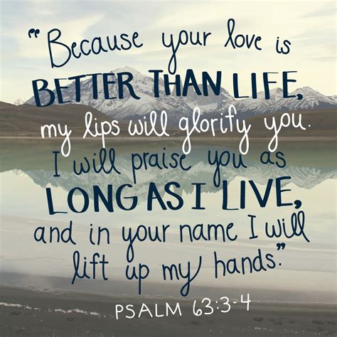 Verse of the week - Psalm 63:3-4, “Because your...