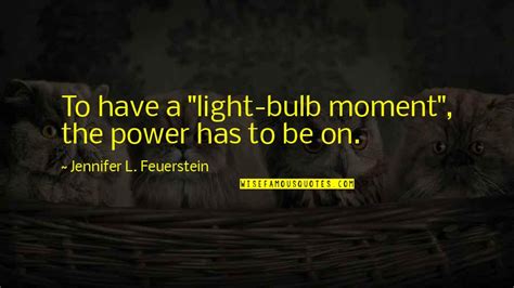 The Light Bulb Quotes: top 45 famous quotes about The Light Bulb