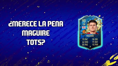 FIFA 20: ¿Merece la pena Harry Maguire TOTS?