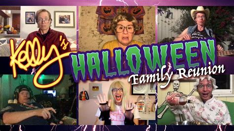 KELLY’S FAMILY REUNION - Halloween in Quarantine - YouTube