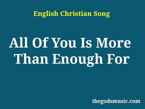 All Of You Is More Than Enough For Song Lyrics