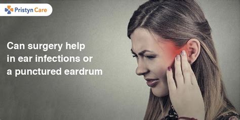 Can Surgery Help in Ear Infections or Punctured Eardrum