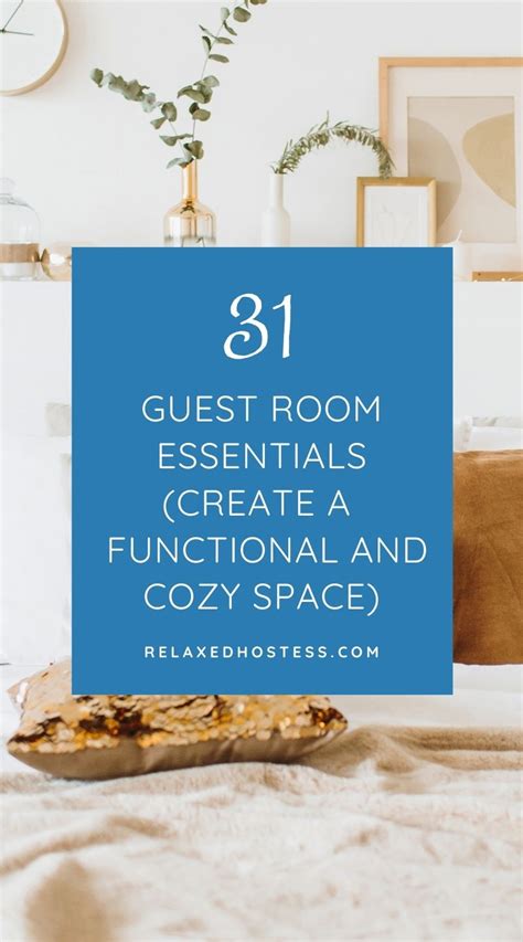 31 Guest Room Essentials for a Cozy and Functional Space