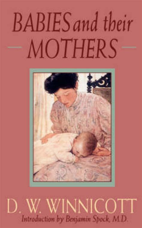 Babies And Their Mothers - D. W. Winnicott - Libro in lingua inglese - Hachette Books - | IBS