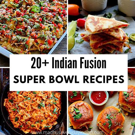 20+ Indian Fusion Super Bowl recipes (Vegetarian) - Madhu's Everyday Indian